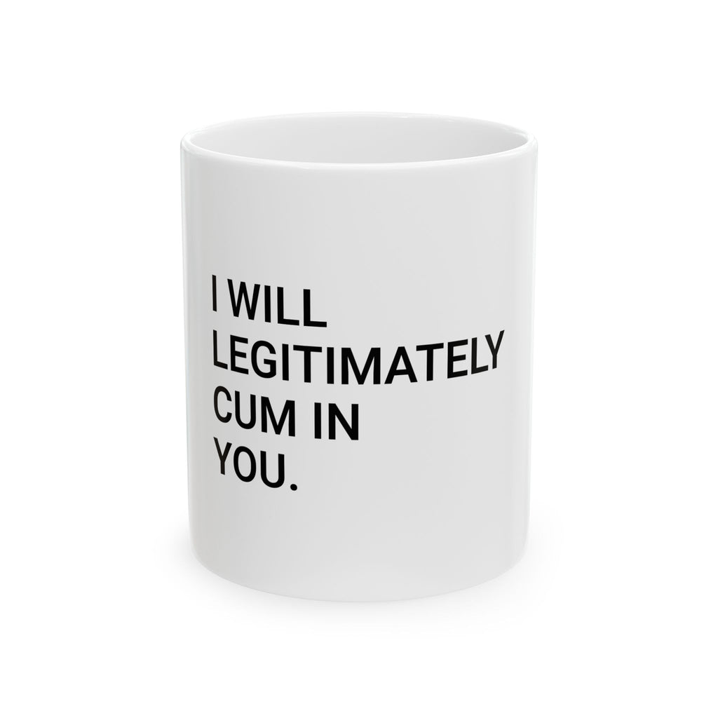 Ceramic Mug — "I Will Legitimize The Feminism In You" Bold Text Coffee Cup